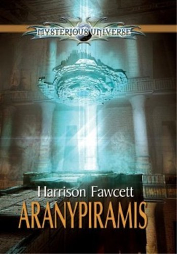 Harrison Fawcett: Aranypiramis