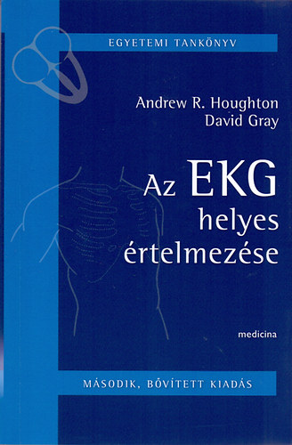 D. Grey, A. R. Houghton: Az EKG helyes értelmezése