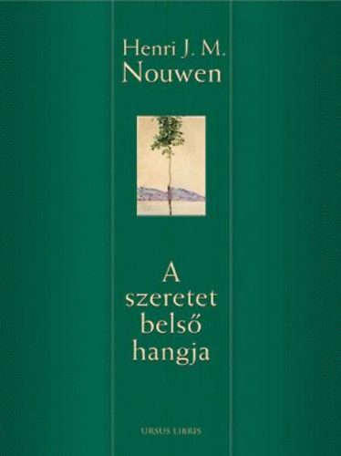 Henri J. Nouwen: A szeretet belső hangja