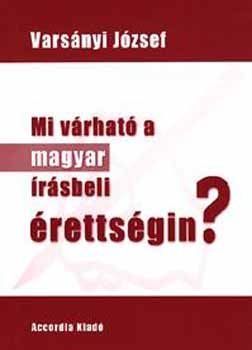 Varsányi József: Mi várható a magyar írásbeli érettségin?