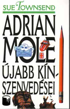 Sue Townsend: Adrian Mole újabb kínszenvedései