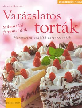 Monika Köhler: Varázslatos torták