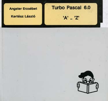 Angster Erzsébet; Kertész L.: Turbo Pascal 6.0 (Lapozgató)