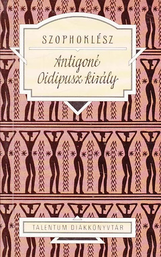 Szophoklész: Antigoné - Oidipusz király