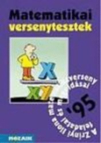 Szerzői kollektíva: Matematikai versenytesztek `95 /Zrínyis matek/ MS-2207