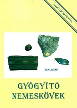 Aranyi Lászlóné: Gyógyító nemeskövek