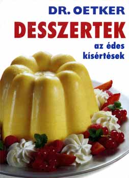 Dr. Oetker: Dr. Oetker - Desszertek az édes kísértések