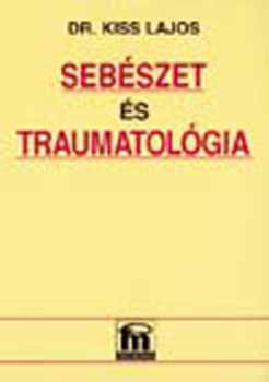 Dr. Kiss Lajos: Sebészet és traumatológia
