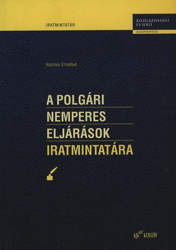 Kormos Erzsébet: A polgári nemperes eljárások iratmintatára