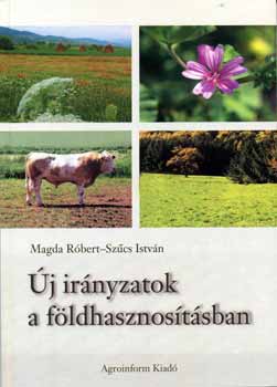 Agroinform Kiadó: Új irányzatok a földhasznosításban