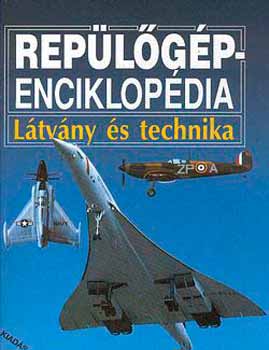 Athenaeum 2000 Kiadó: Repülőgép-enciklopédia látvány és technika