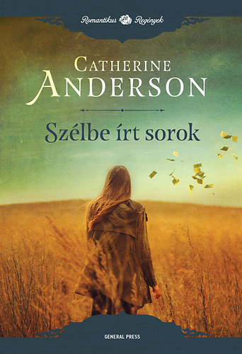 Catherine Anderson: Szélbe írt sorok