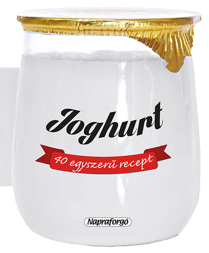 : 40 egyszerű recept - Joghurt