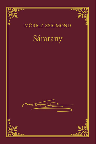 Móricz Zsigmond: Sárarany - Móricz Zsigmond sorozat 1.kötet