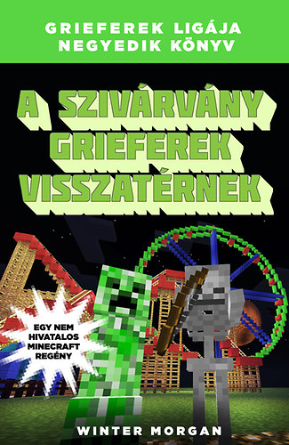 Winter Morgan: A szivárvány grieferek visszatérnek - Grieferek ligája 4.