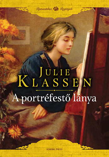 Julie Klassen: A portréfestő lánya