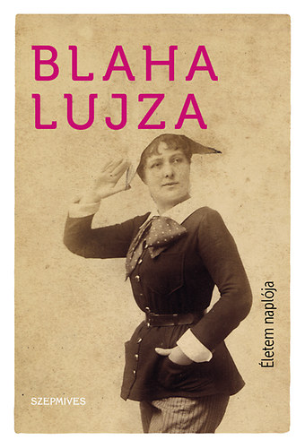 Blaha Lujza: Életem naplója