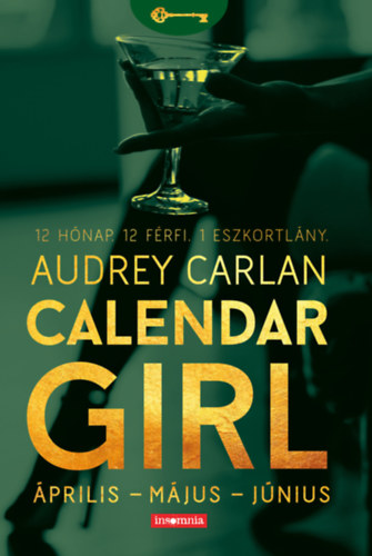 Audrey Carlan: Calendar Girl - Április - Május - Június
