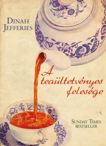 Dinah Jefferies: A teaültetvényes felesége