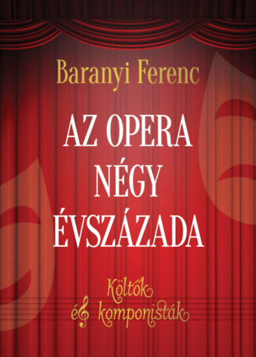 Baranyi Ferenc: Az opera négy évszázada