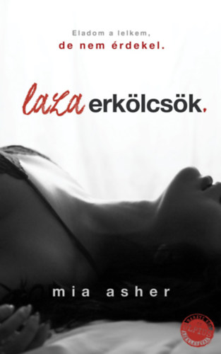 Mia Asher: Laza erkölcsök