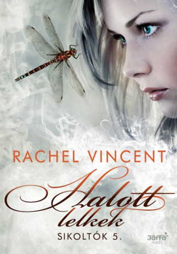 Rachel Vincent: Halott lelkek