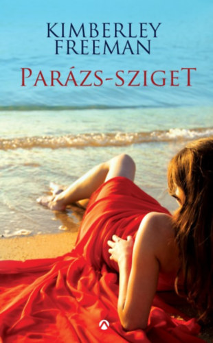 Kimberley Freeman: Parázs-sziget