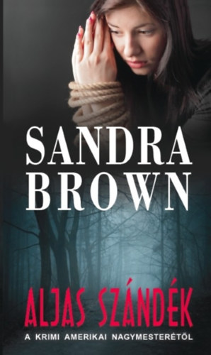 Sandra Brown: Aljas szándék