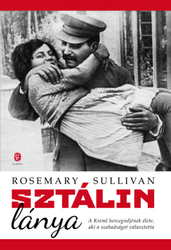 Rosemary Sullivan: Sztálin lánya