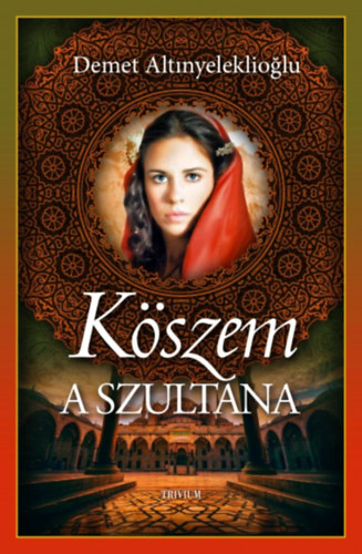 Demet Altınyeleklioğlu: Köszem - A szultána 1.