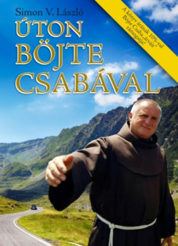 Simon V. László: Úton Böjte Csabával