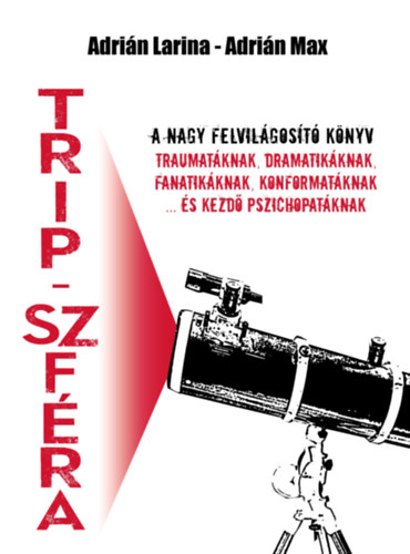 Adrián Larina; Adrián Max: Trip-szféra