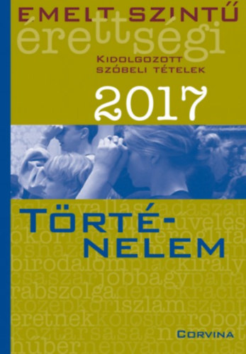 : Emelt szintű érettségi - Történelem 2017