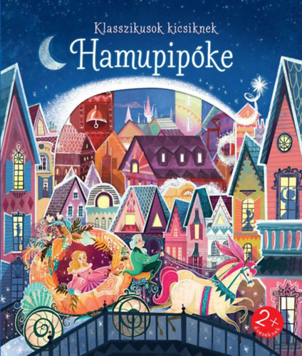 : Klasszikusok kicsiknek - Hamupipőke