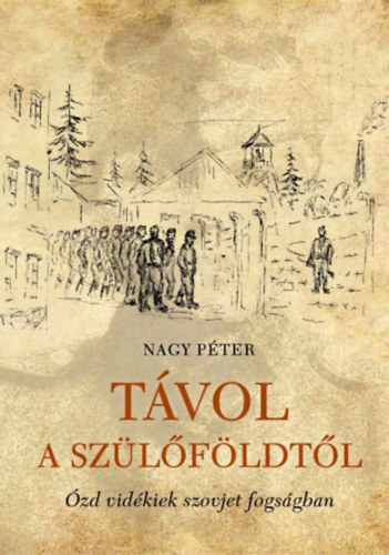 Nagy Péter: Távol a szülőföldtől