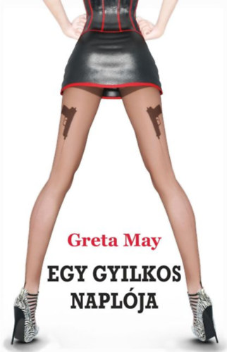 Greta May: Egy gyilkos naplója