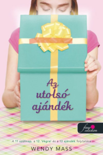 Wendy Mass: Az utolsó ajándék