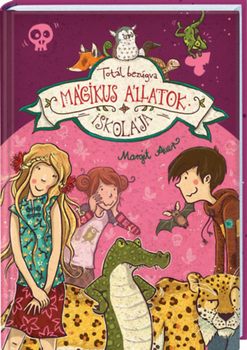 Margit Auer: Mágikus állatok iskolája 8. - Totál bezúgva