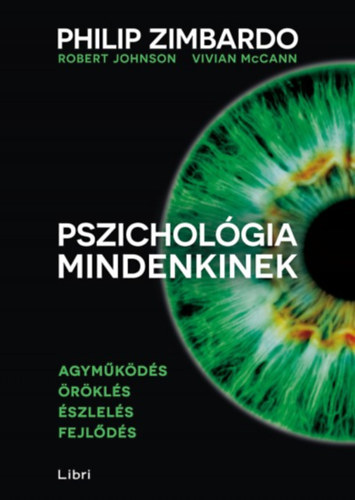 Philip Zimbardo; Vivian McCann; Robert Johnson: Pszichológia mindenkinek 1.