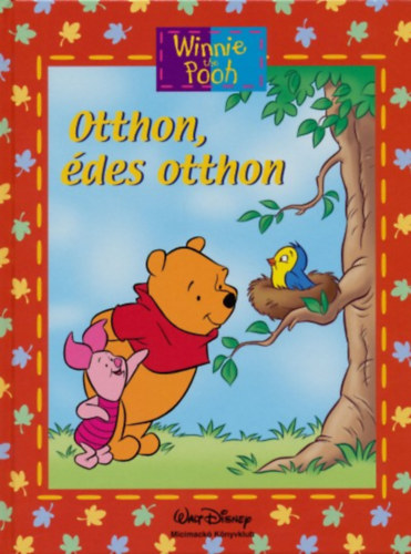 Ysenda Maxtone-Graham: Micimackó - Otthon, édes otthon