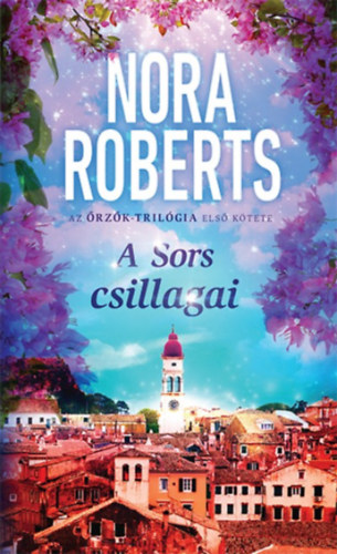 Nora Roberts: A Sors csillagai