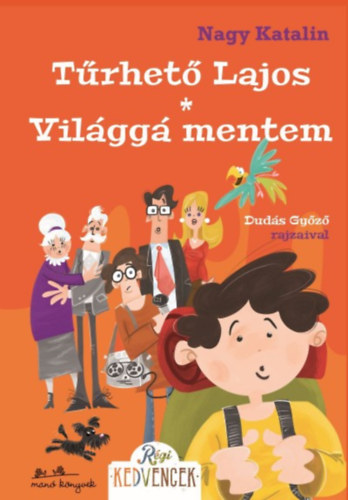 Nagy Katalin: Tűrhető Lajos, Világgá mentem