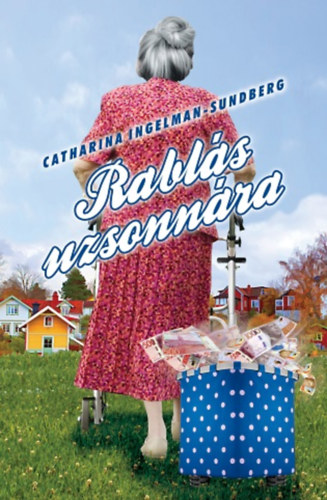 Ingelmann-sundberg, Catherine: Rablás uzsonnára