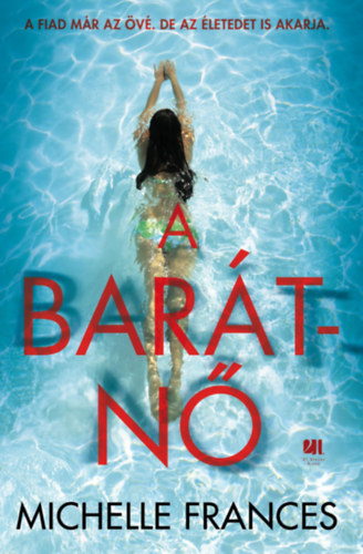 Michelle Frances: A barátnő