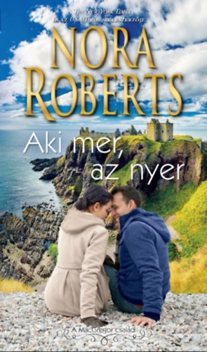 Nora Roberts: Aki mer, az nyer