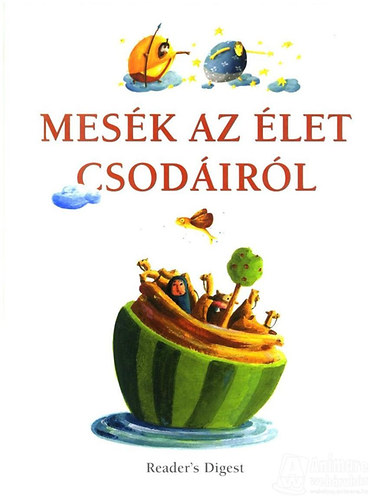 : Mesék az élet csodáiról