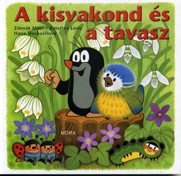 Zdenek Miler; Katerina Miler; Hana Doskocilová: A kisvakond és a tavasz (lapozó)