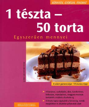 Gina Greifenstein: 1 tészta - 50 torta