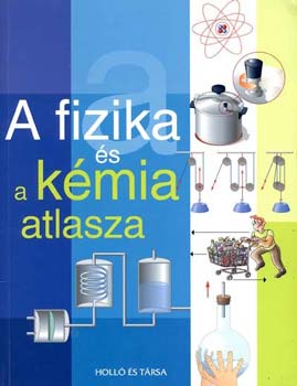: A fizika és a kémia atlasza
