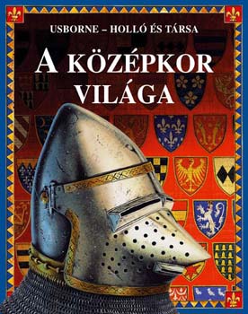 Jane Bingham: A középkor világa